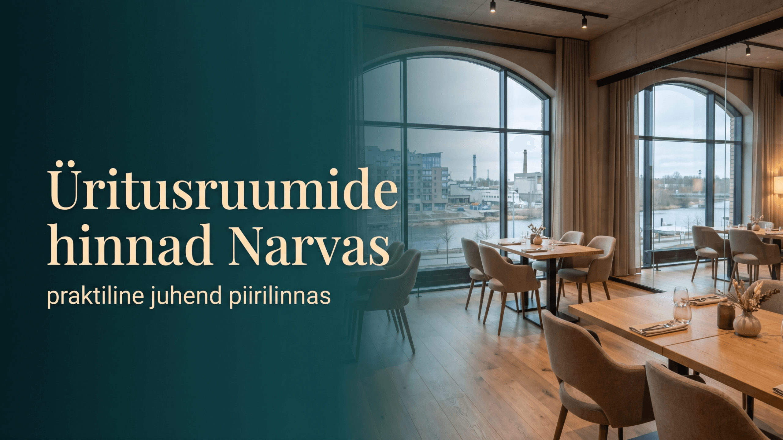 Modernne üritusruum Narvas elegantse lauakatte, pehme valguse ja skandinaaviapärase interjööriga, illustreerimas artiklit üritusruumide hindadest piirilinnas.