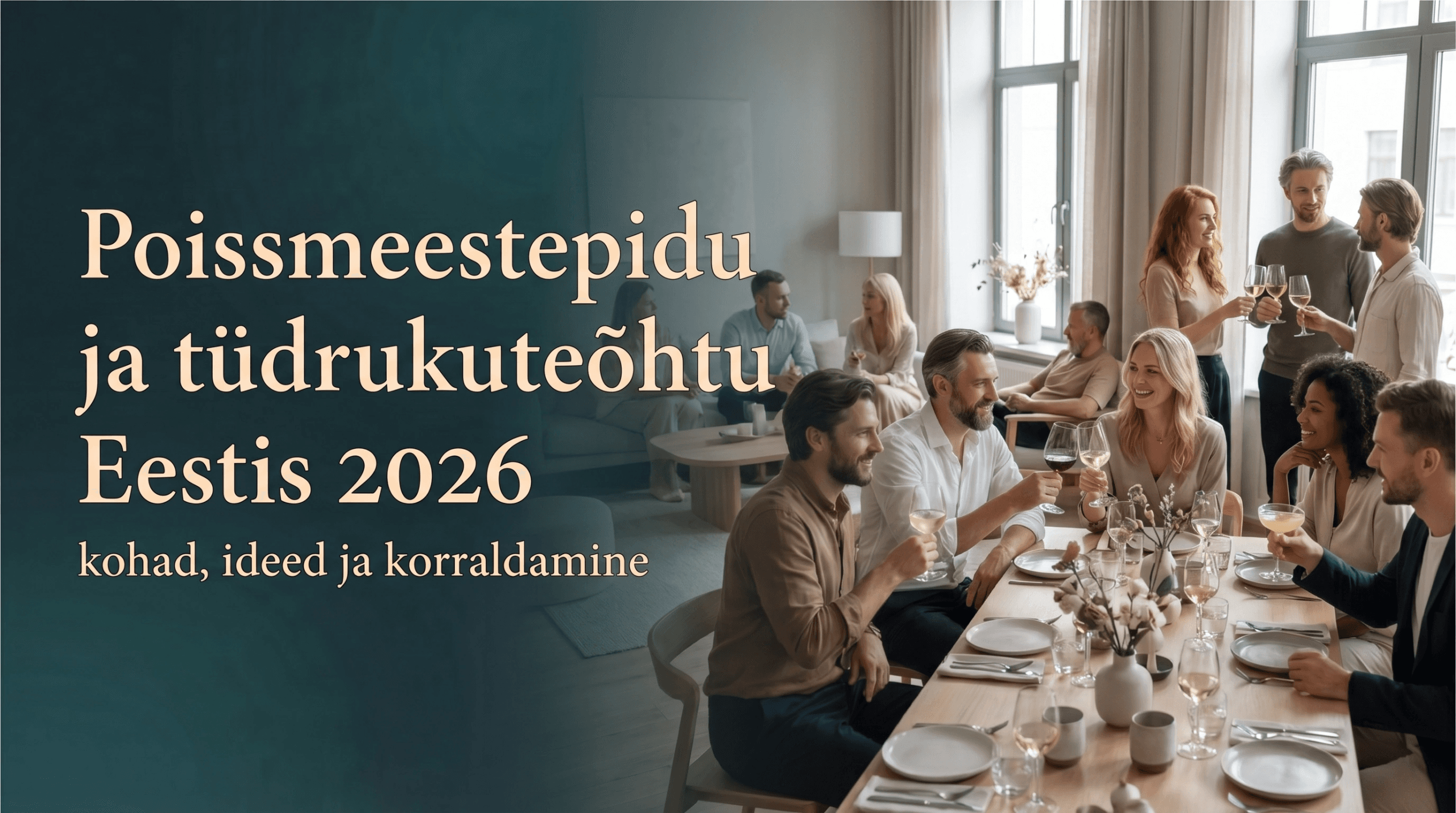 Stiilne poissmeestepidu ja tüdrukuteõhtu seltskond modernses premium peokohas Eestis, illustreerimas artiklit peokoha valimisest, ideedest ja korraldamisest.