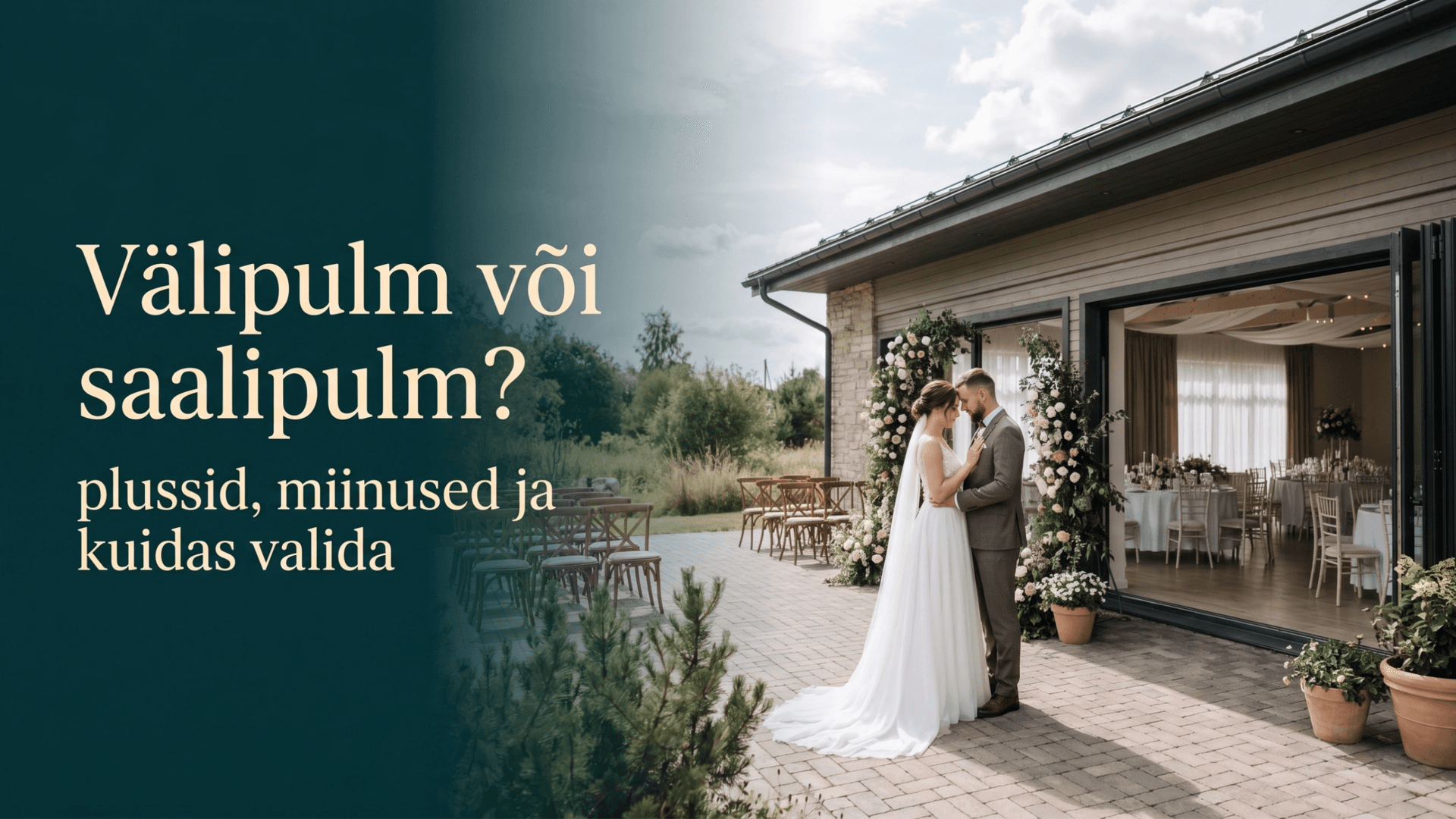 Pruutpaar jagab romantilist hetke pulmapaigas, kus looduslähedane õuetseremoonia ala ja valgusküllane peosaal moodustavad ühtse terviku.